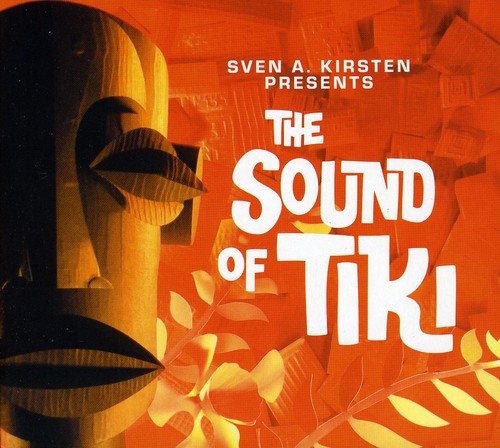 Sound Of Tiki Sven A Kirsten Pre - Exotica Compilation [Import]