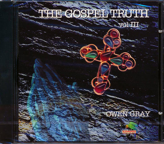 Owen Gray - Gospel Truth Volume 3 [New] [New CD]