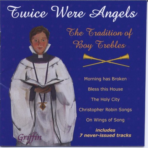 Various Boy Trebles - Twice Were Angels: Tradition of Boy Trebles 2 [CD]