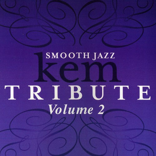 Kem Tribute - Smooth Jazz Tribute to Kem, Vol. 2 [CD] [New CD]
