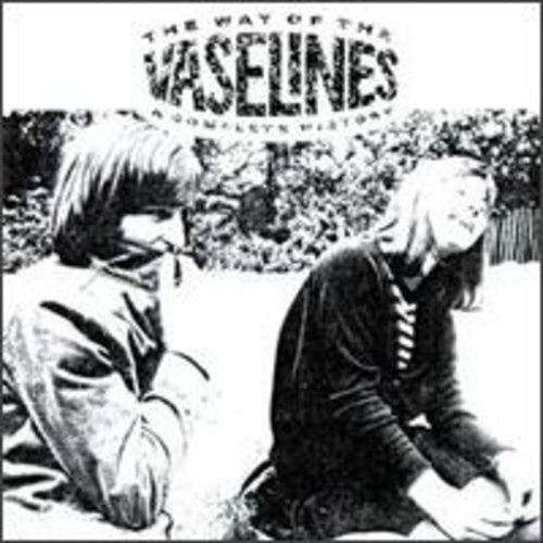 Vaselines - The Way of the Vaselines: A Complete History [CD]