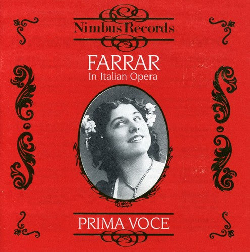 GERALDINE FARRAR - In Italian Opera 1908-1913 [CD]