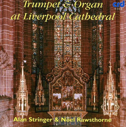 Alan Stringer - Trumpet & Organ at Liverpool Cathedral Music CD