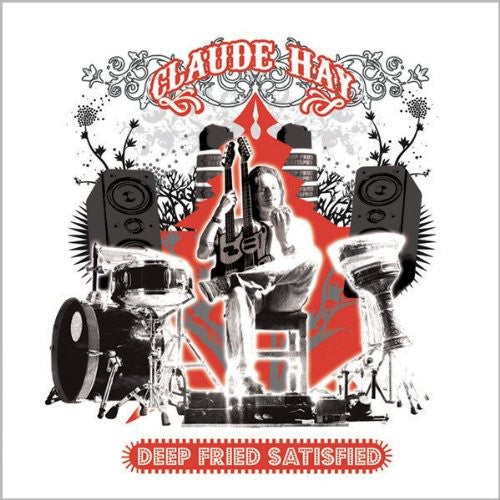 Claude Hay - Deep Fried Satisfied [CD]