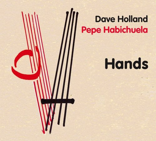 Dave Holland & Pepe Habichuela - Hands Music CD