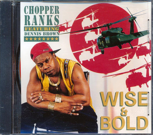 Chopper Ranks - Wise & Bold [New] [New CD]