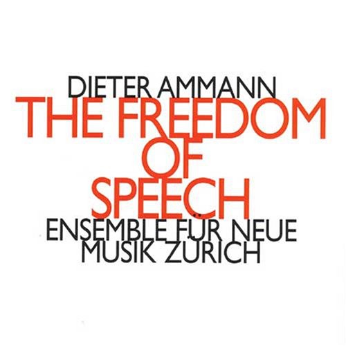 Zurich Ensemble Fur Neue Muzi - Freedom of Speech Music CD