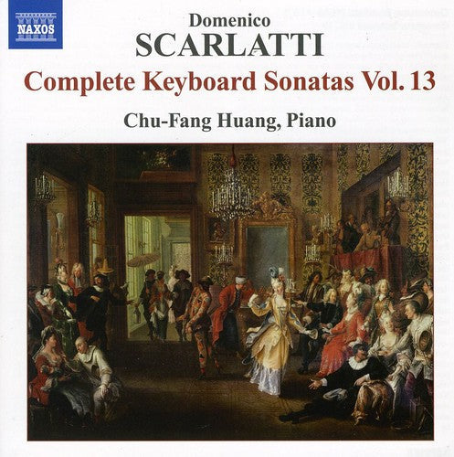 Chu-fang Huang - Scarlatti 13: Complete Keyboard Sonatas Music CD