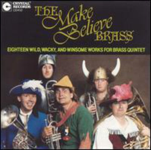Make Believe Brass - 18 Wild, Wacky & Winsome Works for Brass Quintet [CD]