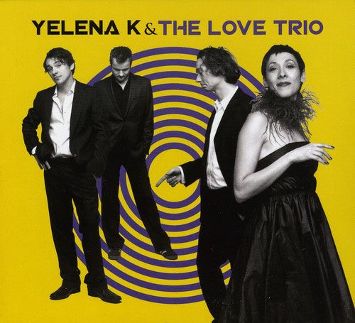 Yelena K & The Love Trio - Yelena K. and Love Trio [CD]