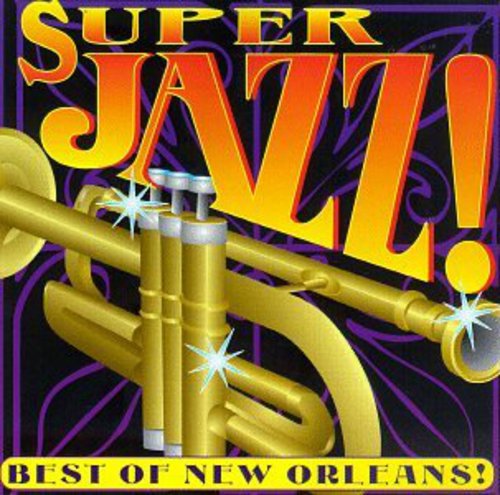 Super Jazz-Best Of New Orle - Super New Orleans Jazz / Various Music CD