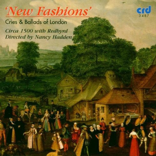 Nancy Hadden - New Fashions: Cries & Ballads of London Music CD