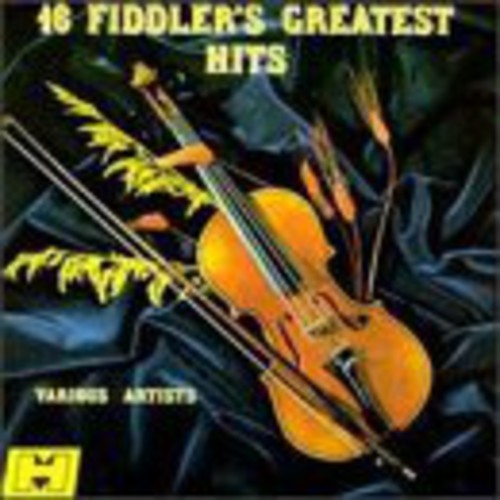 Sixteen Fiddlers Greatest Hit - Fiddler's Greatest Hits / Various [CD]