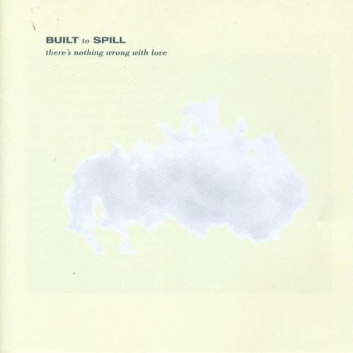 Built To Spill - There's Nothing Wrong with Love [CD] [New CD]