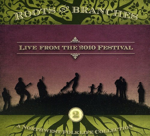 Roots & Branches 2: Live From 2010 Northwest / Var - Roots and Branches, Vol. 2: Live From 2010 Northwest Folklife Festival Music CD