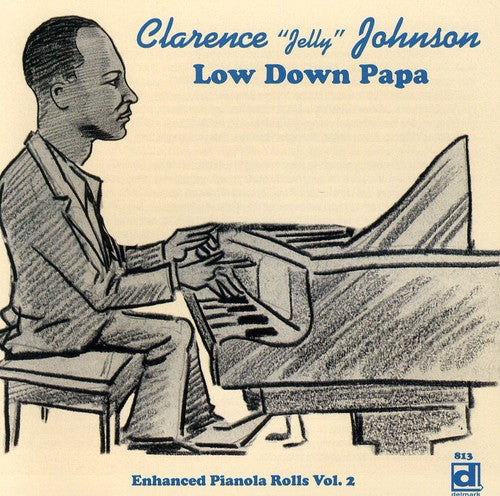 Clarence Jelly Johnson - Low Down Papa Music CD