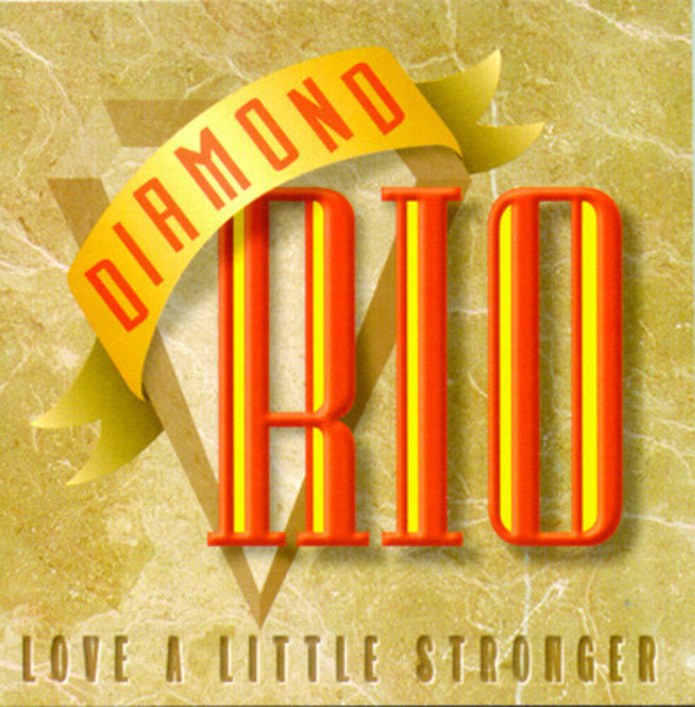 Diamond Rio - Love a Little Stronger [CD]