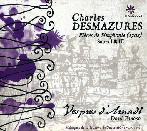 Desmazures - Pieces De Simphonie Suites I & Iii [Digipak]