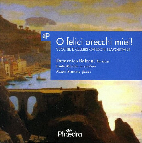 Domenico Balzani - O Felici Orecchi Miei [CD]