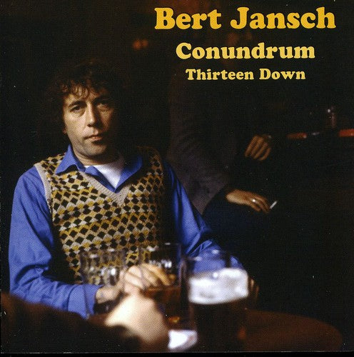 Bert Jansch - Bert Jansch Conundrum, Thirteen Down [CD]
