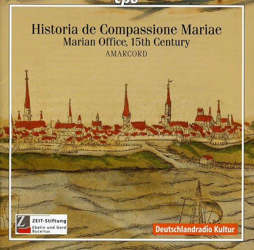 Amarcord - Historia de Compassione Mariae: Marian Office Music CD