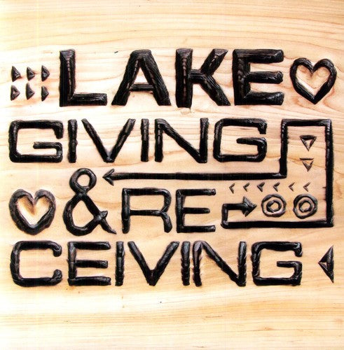 Lake - Giving and Receiving [LP] Vinyl Record