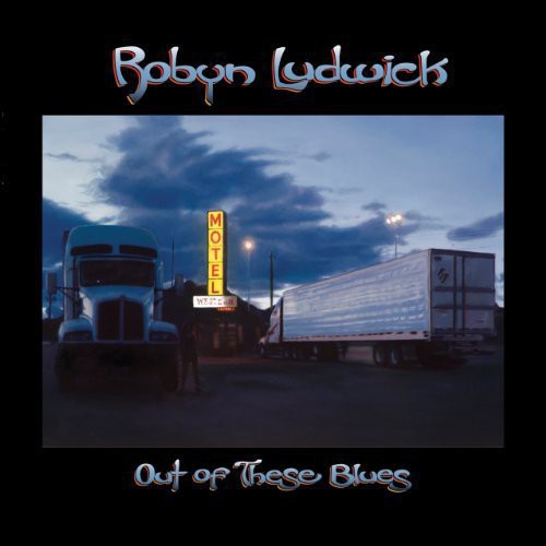 Robyn Ludwick - Out of These Blues [LP] Vinyl Record