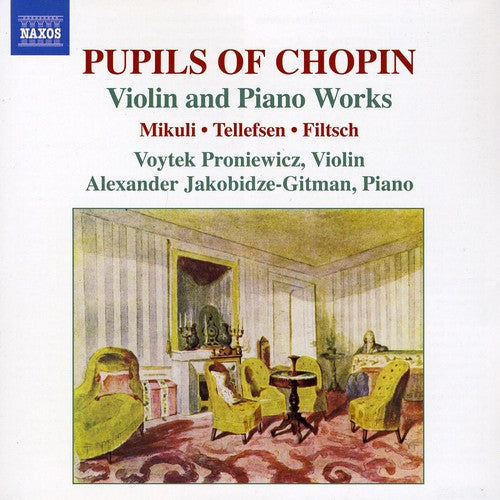 Filtsch/Mikuli/Tellefsen - Pupils of Chopin: Violin & Piano Works Music CD