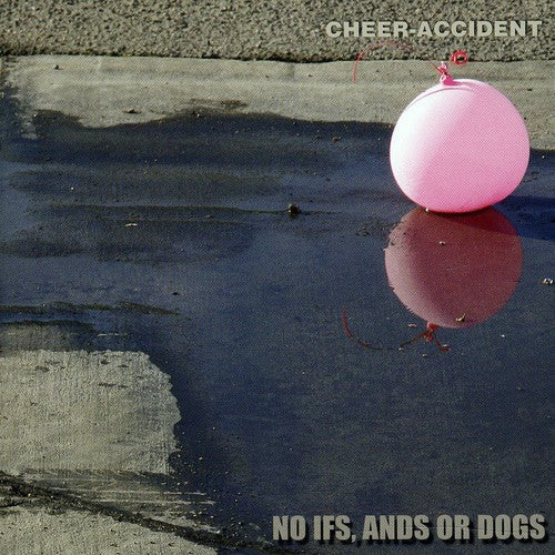 Cheer-Accident - No Ifs, Ands Or Dogs [CD]