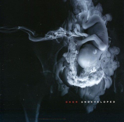 Ohgr - Undeveloped [CD]