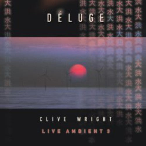 Clive Wright - Deluge: Live Ambient 3 [CD]