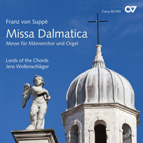 Lords of the Chords - Missa Dalmatica / Missa for Male Voices & Organ [CD]