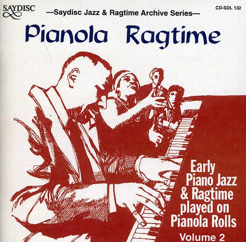 Roy Mickleburgh - Pianola Ragtime: Early Piano Jazz and Ragtime On Pianola Rolls, Vol. 2 [CD]