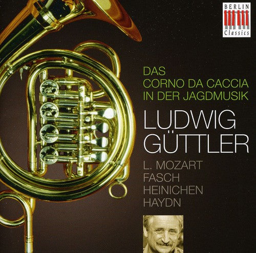 LUDWIG GUTTLER - Corno Da Caccia in Hunting Music [CD]