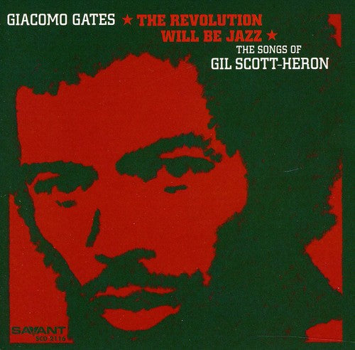 Giacomo Gates - The Revolution Will Be Jazz: The Songs of Gil Scott-Heron Music CD