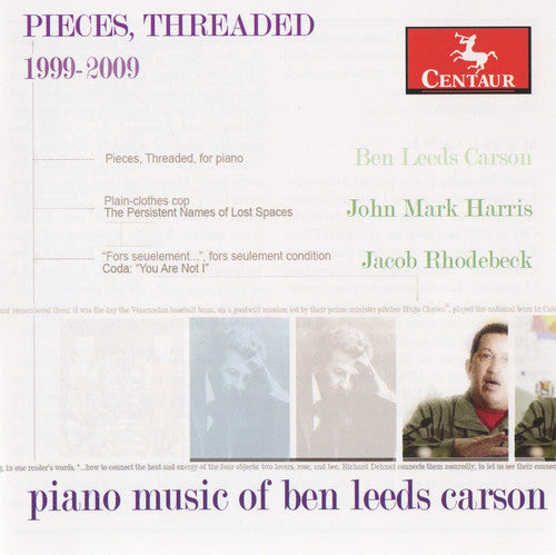Ben Leeds Carson - Pieces Threaded: Piano Music of Ben Leeds Carson Music CD
