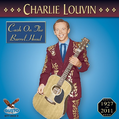 Charlie Louvin - Cash on the Barrel Head Music CD