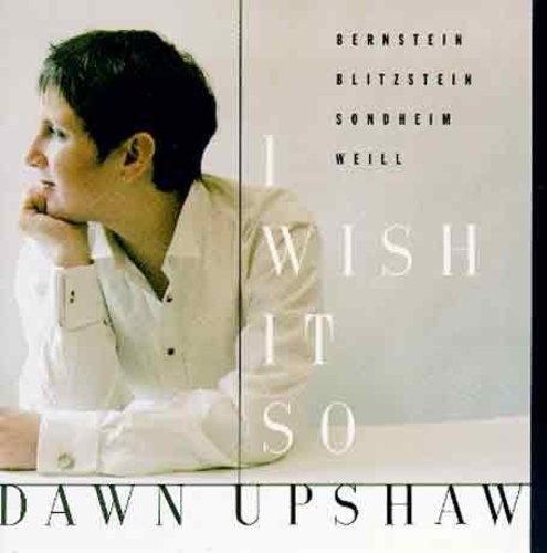 Dawn Upshaw - I Wish It So Music CD