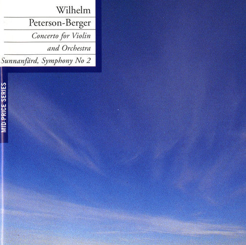 Wilhelm Peterson-Berger - Concerto for Violin & Orch / Sym No. 2 Sunnanfard Music CD