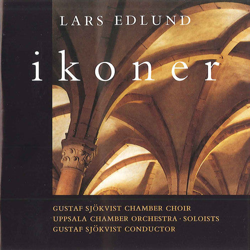 Gustaf SjÃ¶kvist Chamber Choir - Ikoner Music CD