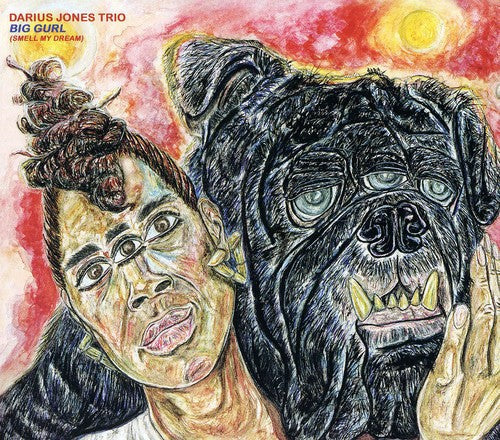 Darius Jones Trio - Big Gurl (Smell My Dream) [CD]