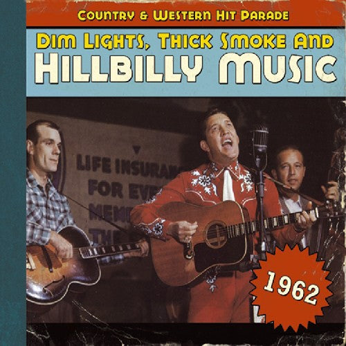 Dim Lights Thick Smoke & Hillbilly Music Country - 1962-Dim Lights Thick Smoke & Hilbilly Music Count [Import]