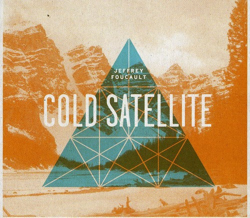 Jeffrey Foucault & Billy Conway/David Goodrich AO - Cold Satellite (Lisa Olstein Poetry) [Import]