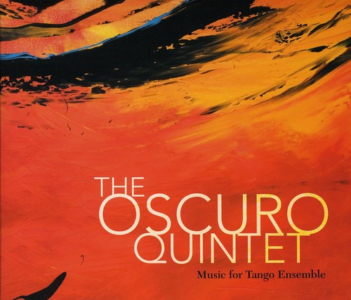 Oscuro Quintet - Music for Tango Ensemble Music CD