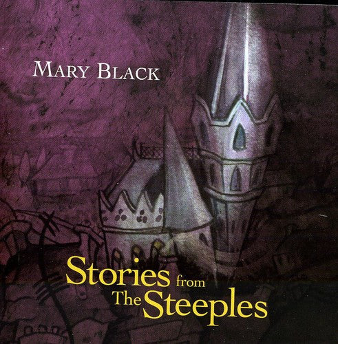 Mary Black - Stories From The Steeples [Import]