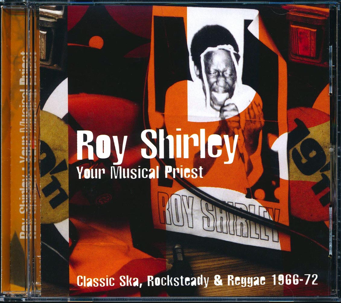 Roy Shirley - Your Musical Priest: Classic Ska, Rock Steady & Reggae 1966-1972 [New] [New CD]