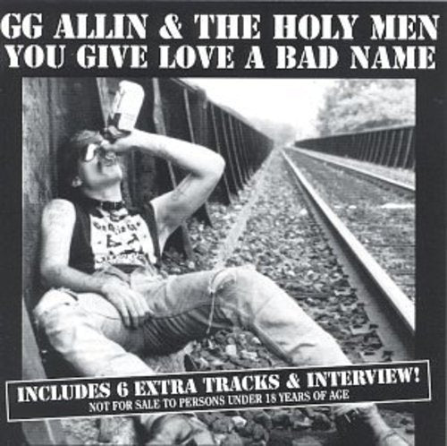 Gg Allin & Holy Men - You Give Love a Bad Name [CD]
