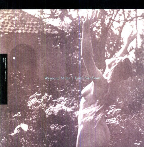 Wymond Miles - Earth Has Doors [LP] Vinyl Record