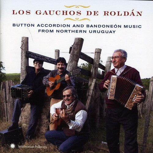 Los Gauchos de Roldán - Button Accordion and Bandoneon Music From Northern Uruguay Music CD