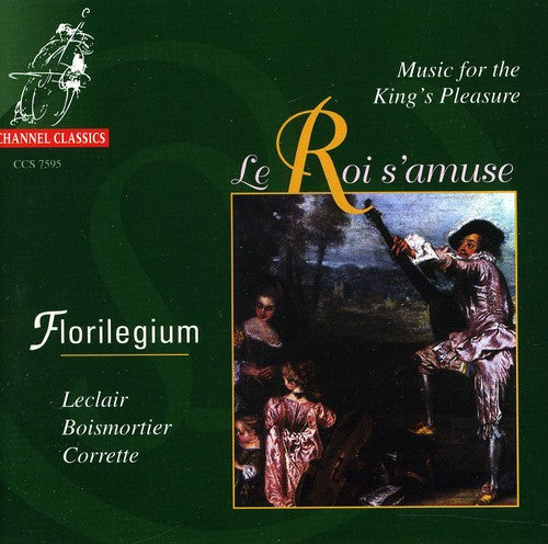 Florilegium - Le Roi S'amuse - Music For The King's Pleasure Music CD